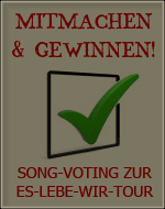 Mitmachen und Gewinnen! - Das Song-Voting zur ES LEBE WIR-Tour
